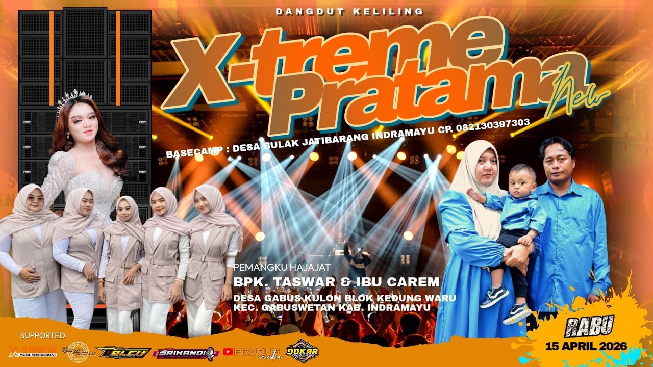 🔴LIVE SINGA DANGDUT X-TREME PRATAM NEW | PESTA HAJAT BPK. TASWAR & IBU CAREM | RABU, 15 APRIL 2026