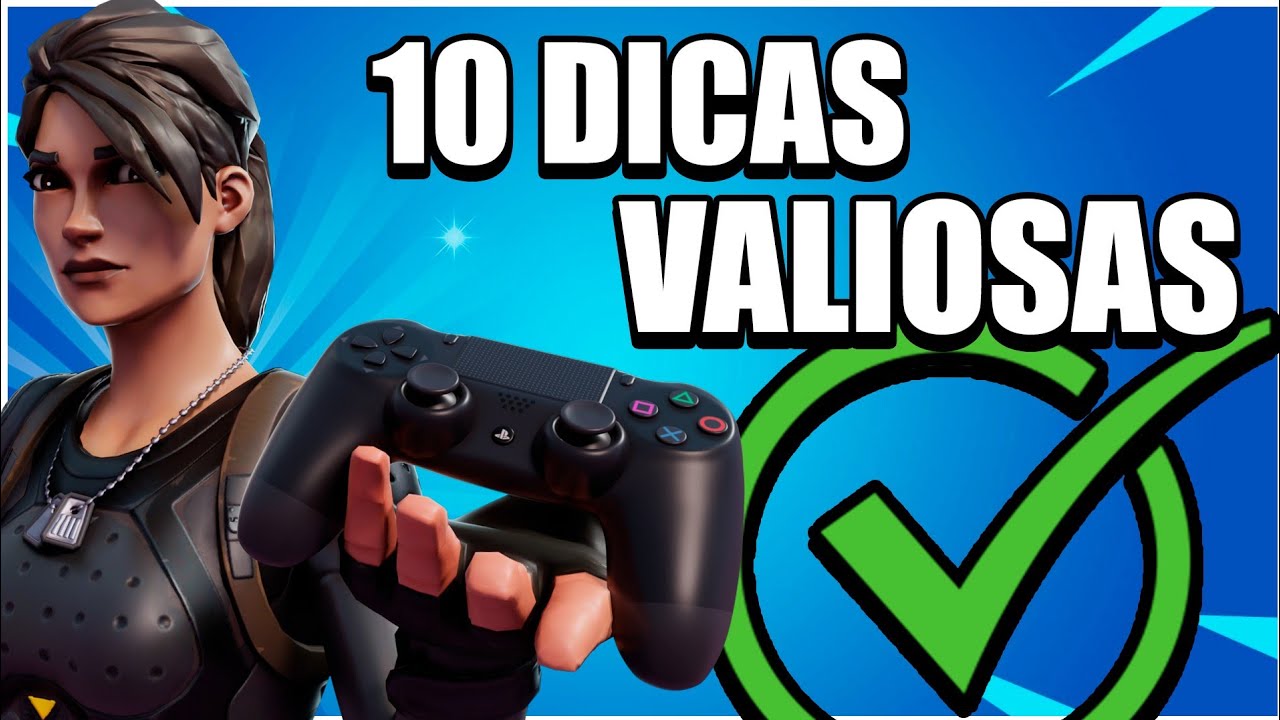 10 DICAS para ser um PRO PLAYER no CONTROLE/CONSOLE! - Fortnite