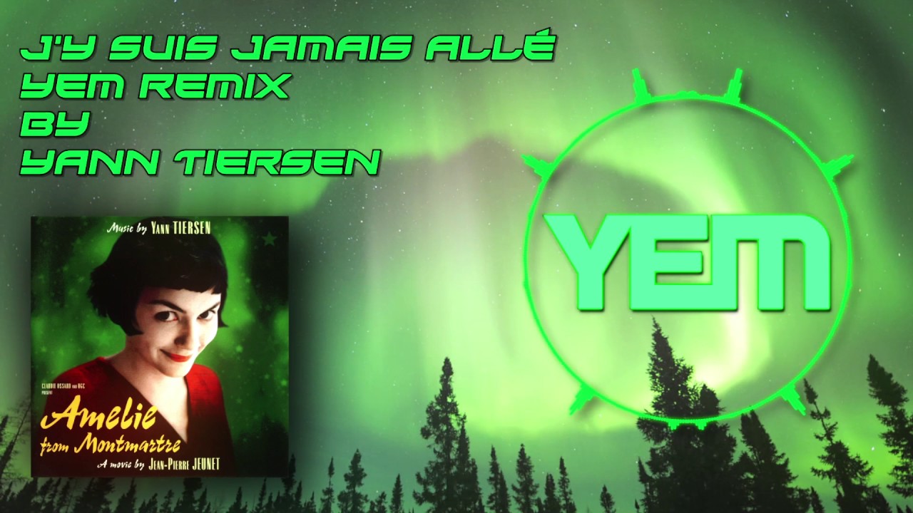[Electro House] J'y Suis Jamais All&eacute; - Yann Tiersen (YEM Remix) Free DL