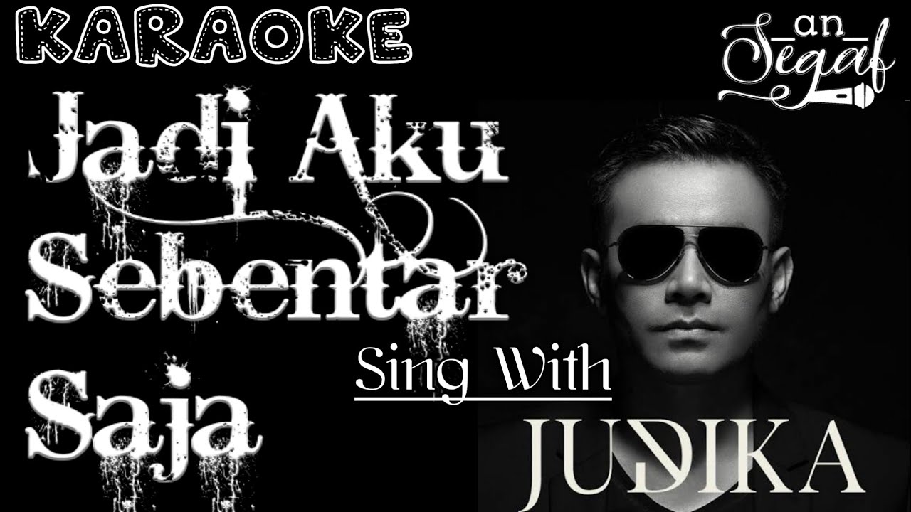 JADI AKU SEBENTAR SAJA - DUET KARAOKE BARENG JUDIKA