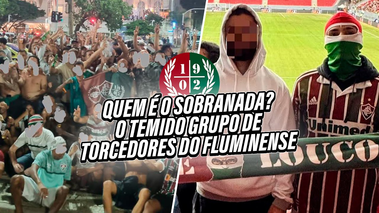 CONHEÇA O SOBRANADA, O TEMIDO GRUPO DE TORCEDORES DO FLUMINENSE