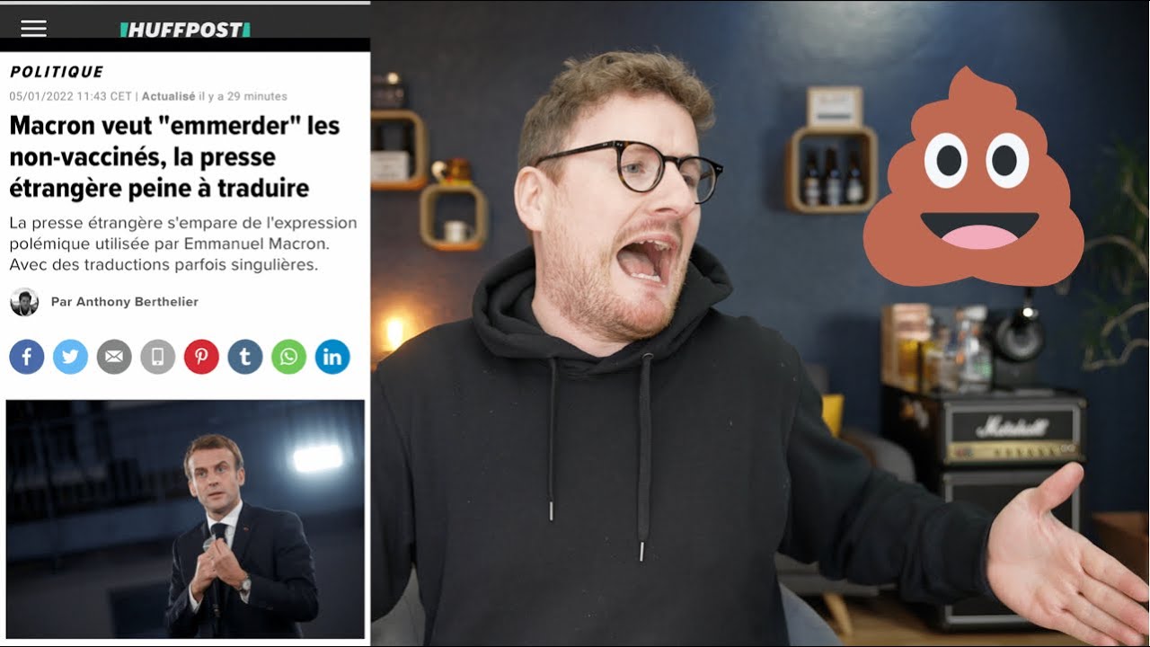 How to translate &ldquo;EMMERDER&rdquo; into ENGLISH - French President insults the non-vaccinated