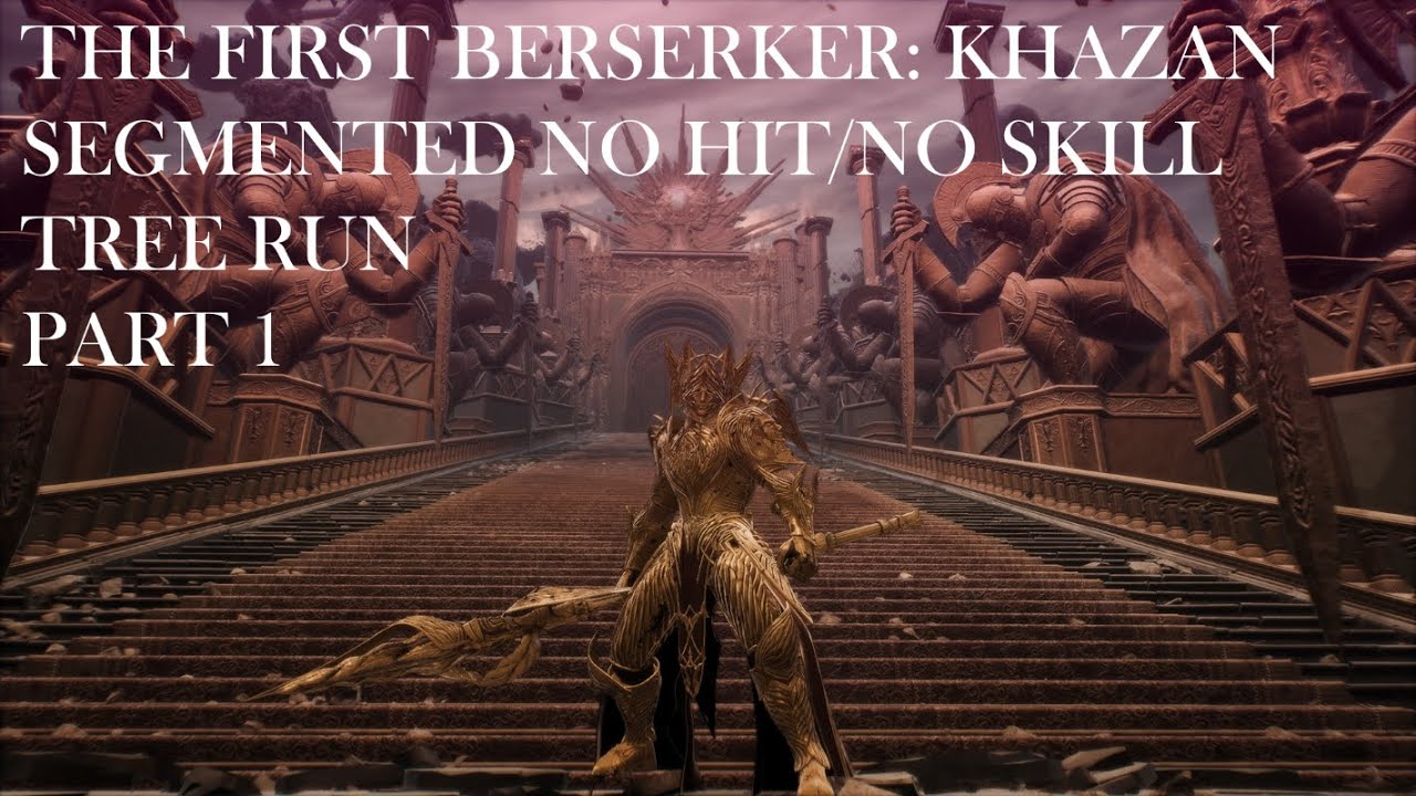 *SEGMENTED* Khazan Hitless No Skill Tree Run (Part 1)