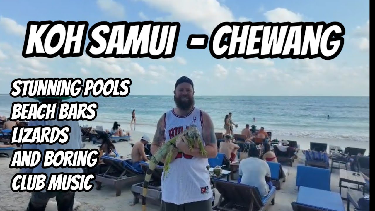 Koh Samui Chaweng  Beach Bars Lizards and Getting Fed Up with Rubbish Music