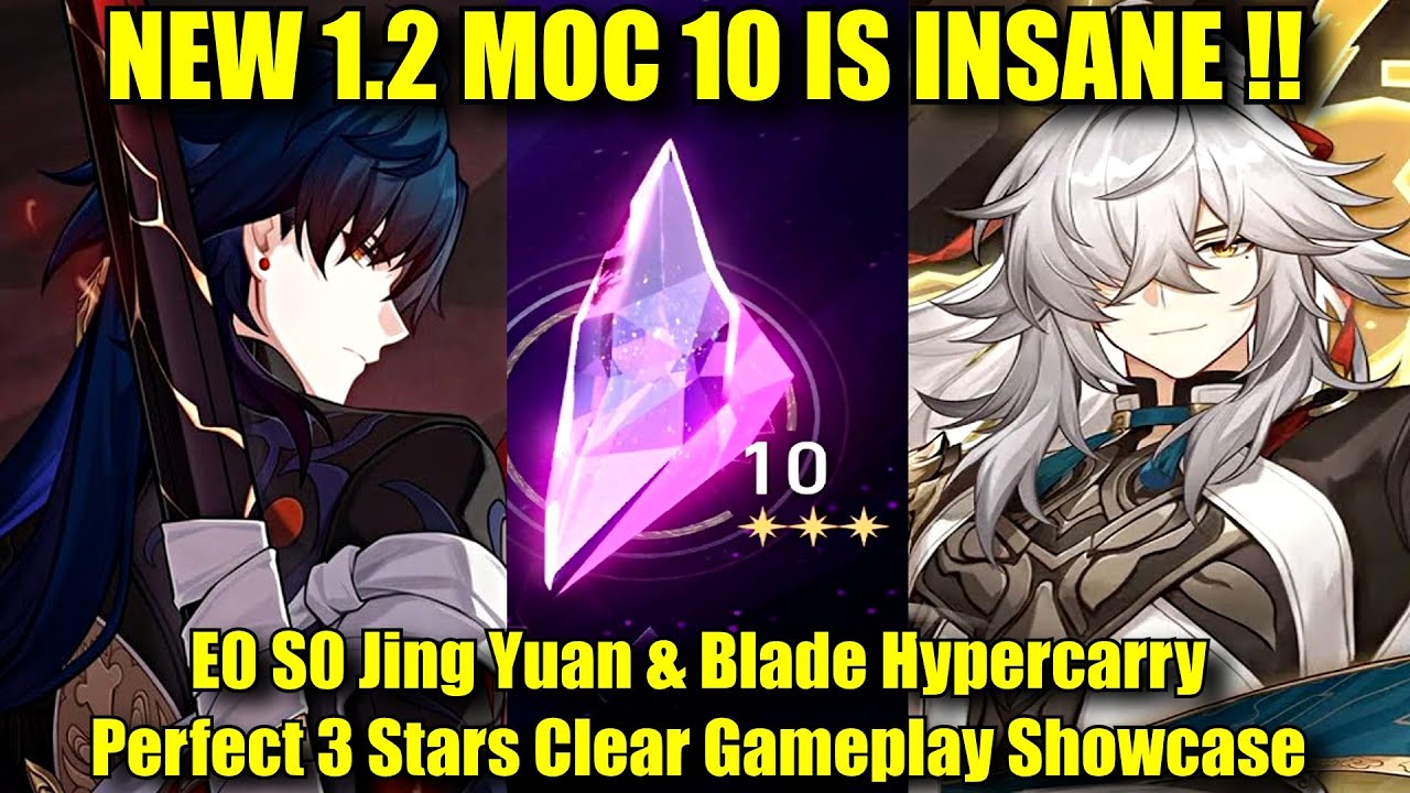 NEW 1.2 MOC 10 IS INSANELY HARD !! E0 S0 Jing Yuang & Blade Hypercarry Perfect 3 Stars Clear