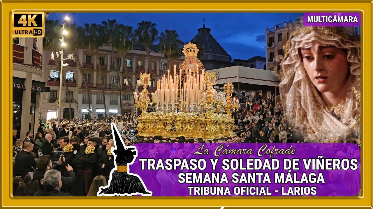 TRASPASO Y SOLEDAD MÁLAGA 2024 (VIÑEROS). TRIBUNA OFICIAL LARIOS. SEMANA SANTA 2024. MULTICÁMARA 4K