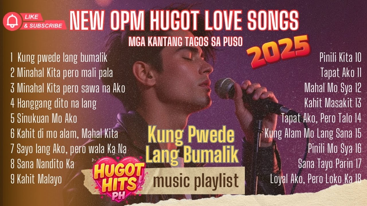 KUNG PWEDE LANG BUMALIK 💔 | New OPM Hugot Song Collection Vol.01