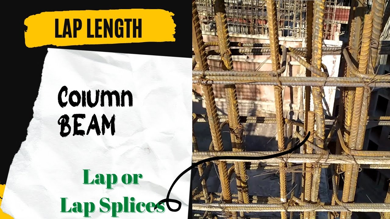 What is Lap Splice | Lap Length | Overlapping | IS 456 2000 | Infra Skill Hub
