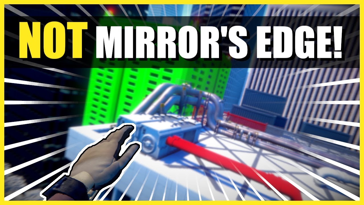 I Remade Mirror's Edge To Save It From EA