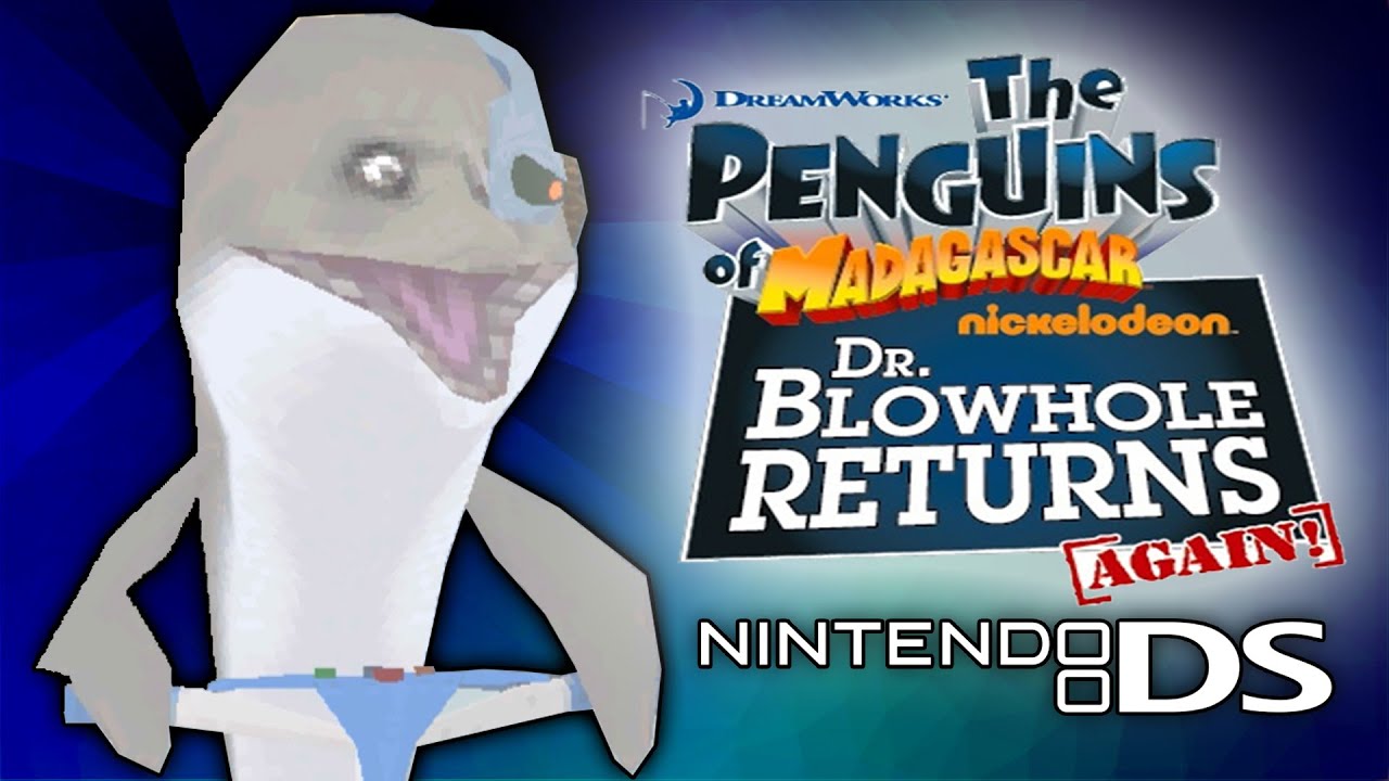 The Penguins of Madagascar DS – DR. BLOWHOLE RETURNS AGAIN!