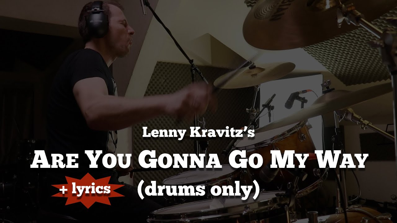 Are you gonna go my way - DRUMS ONLY
