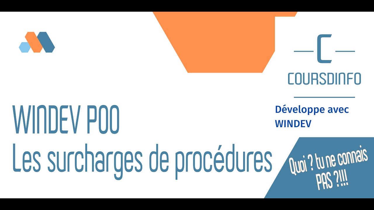 WINDEV : Surcharges de Procédures en WLangage : Codez + Efficacement