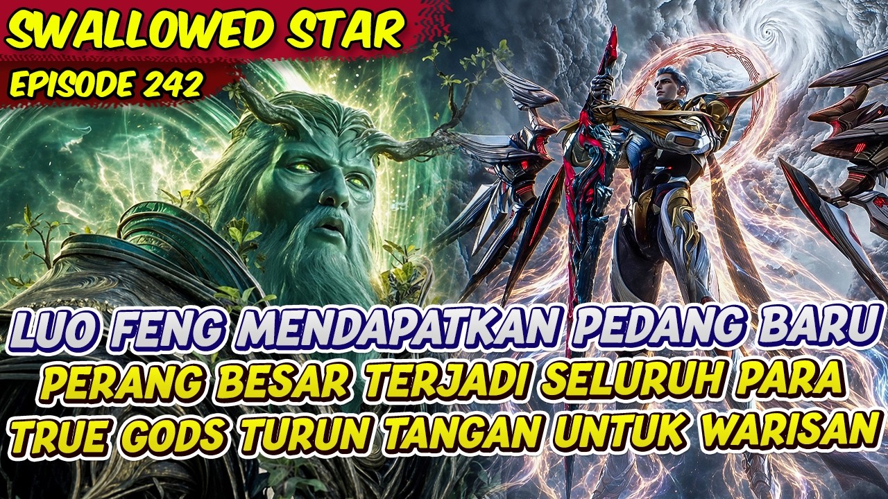 LUO FENG GETS A NEW, SUPER POWERFUL SWORD AND FACES THE TRUE GODS DIRECTLY | SWALLOWED STAR | EPS...