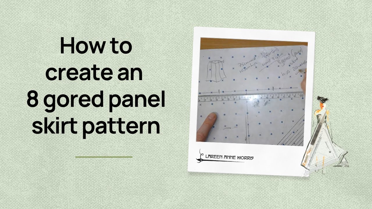 Creating an 8 gored paneled skirt pattern.