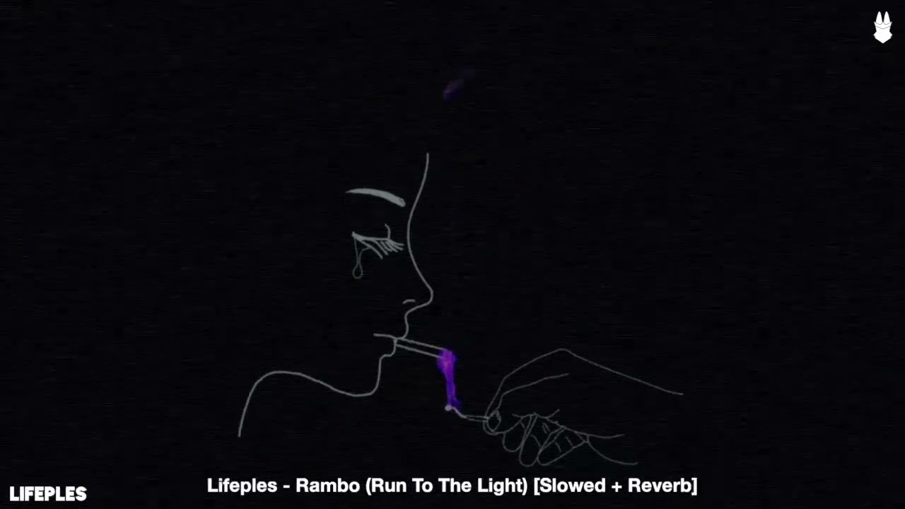 Lifeples - Rambo (Run To The Light) [Slowed + Reverb]