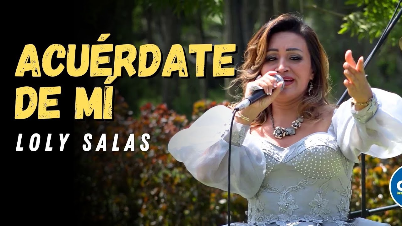 Loly Salas - Acuérdate de mí - Encantos del Perú