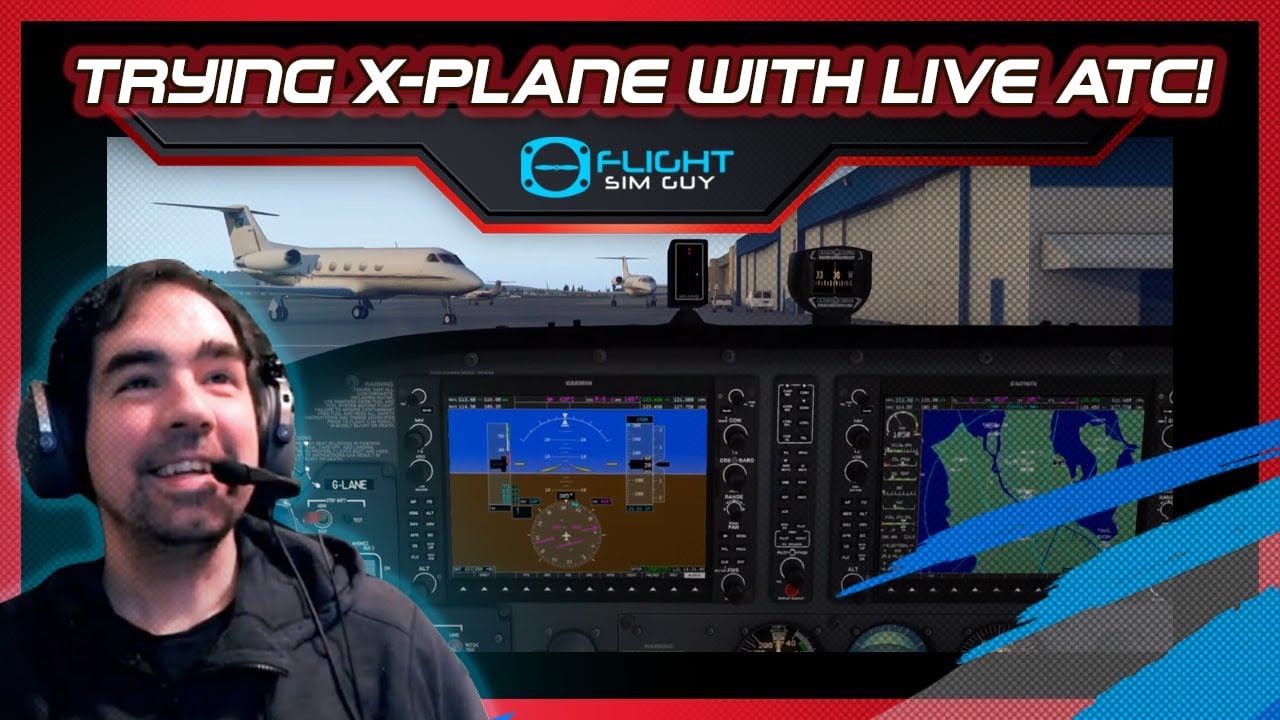 Trying X-Plane with Live ATC!
