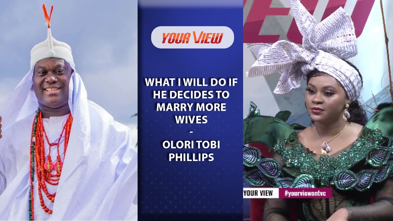 What I Will Do If Ooni Decides To Marry More Wives - Queen Tobi Phillips