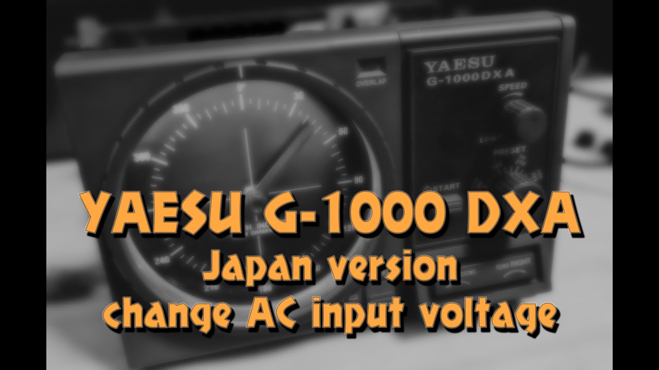 Yaesu G-1000 DXA Change input AC voltage from 100V to 230V.