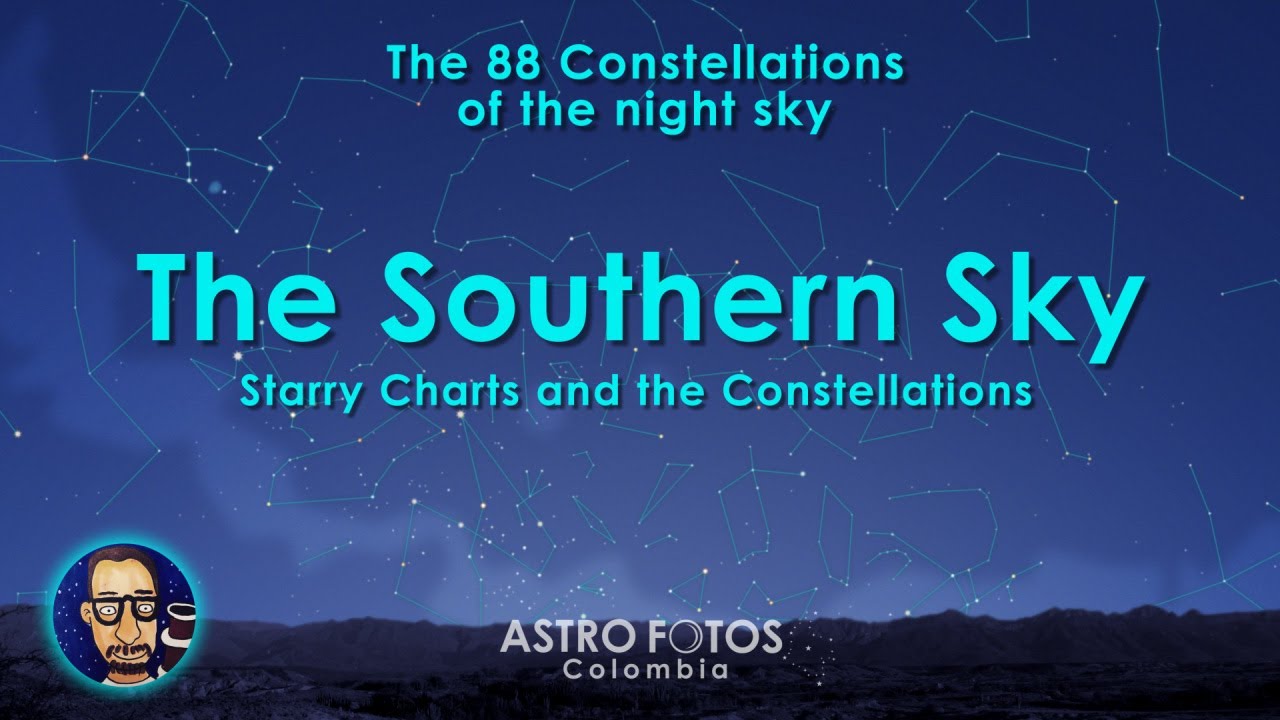 The Southern Sky - The 88 Constellations - Relaxing Starry Charts and the constellations