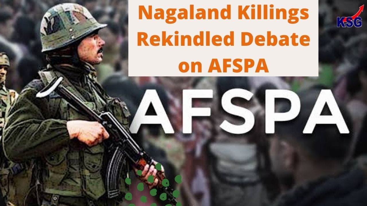 KSG Explainer - Explained: Why Nagaland killings have rekindled debate on AFSPA #UPSC #IAS