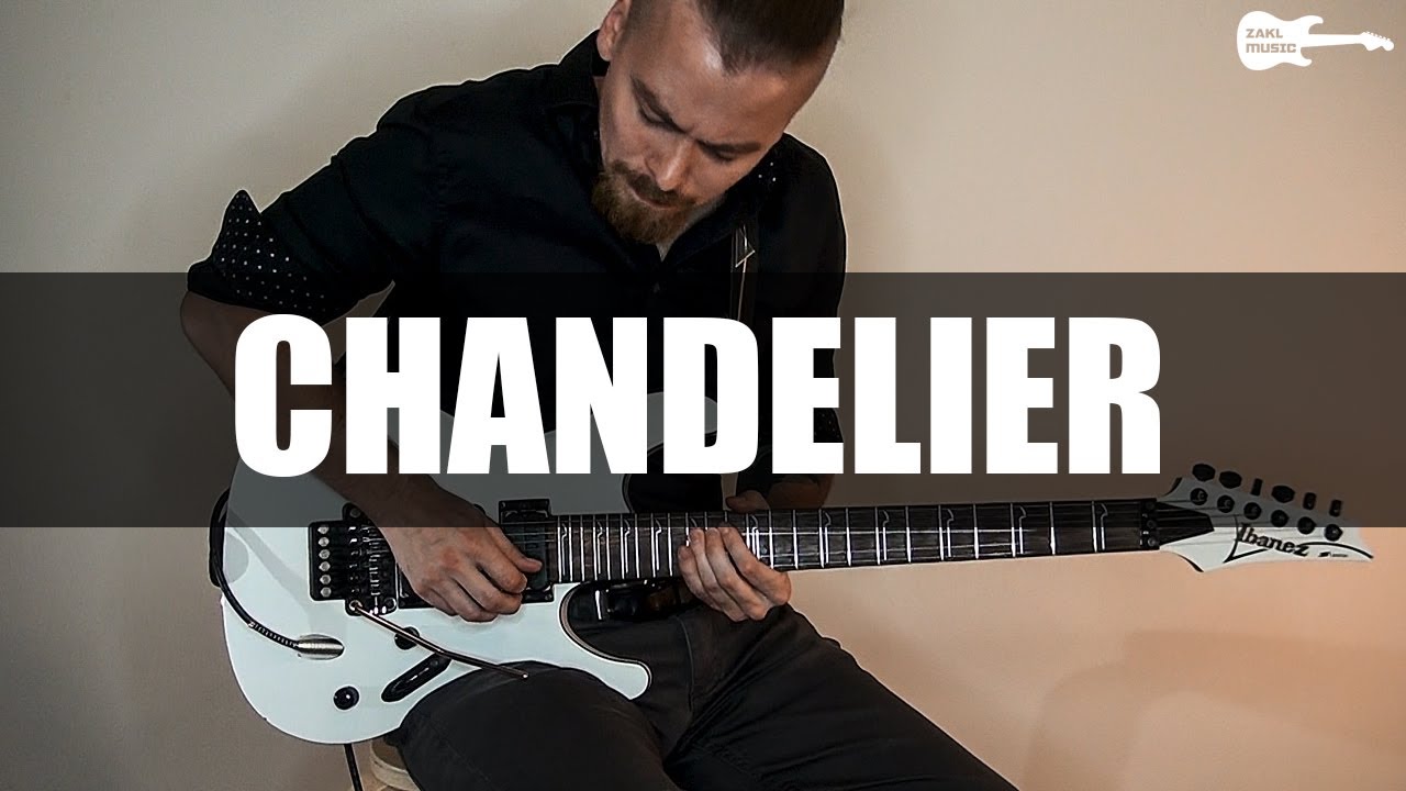Sia - Chandelier (Electric guitar cover) by Zakl music