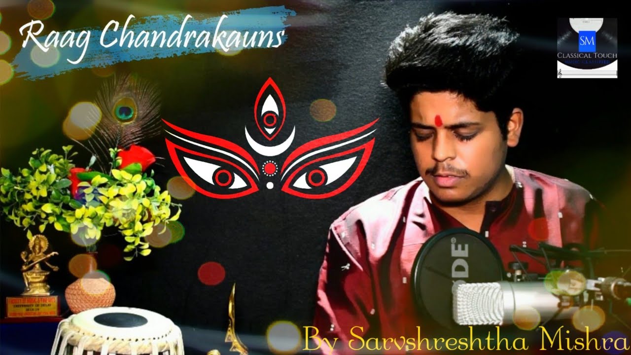 Raag Chandrakauns | Jay Jay Jay Maata Bhawani Kaalika | Drut - Ektaal | Performed by Sarvshreshtha