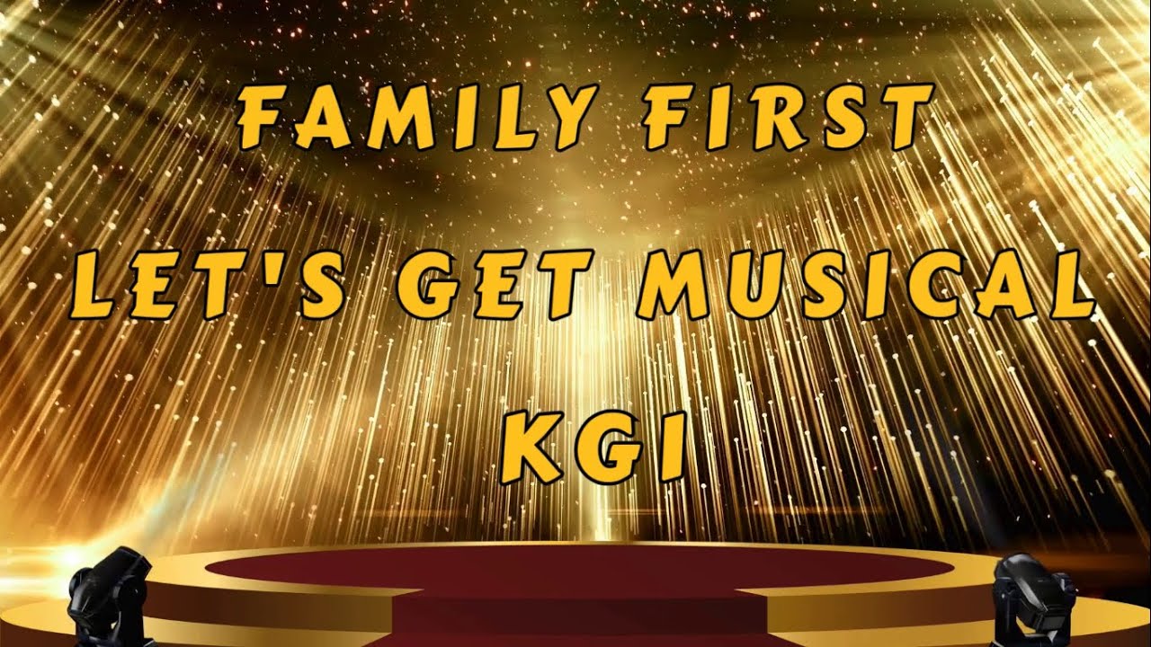 KG1 - Family First - Let's Get Musical 2025