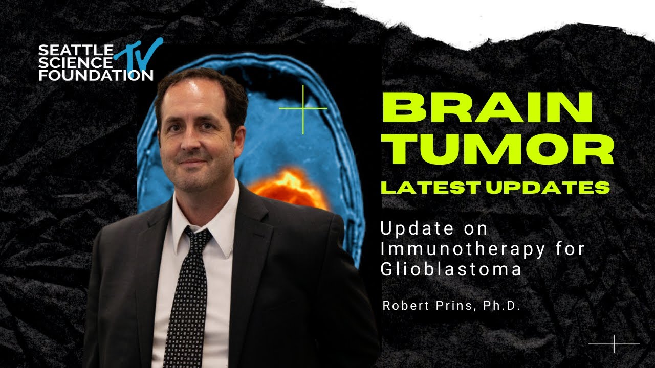 Update on Immunotherapy for Glioblastoma - Robert Prins, Ph.D.