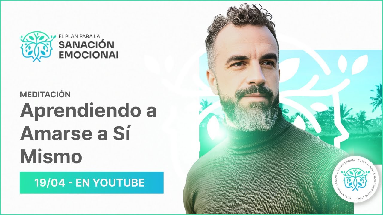 Meditación - Aprendiendo a Amarse a Sí Mismo