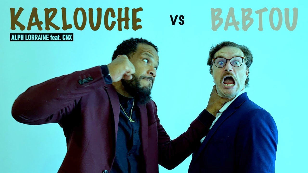 KARLOUCHE vs BABTOU - (Clip Officiel) - Alph Lorraine feat. CNX.