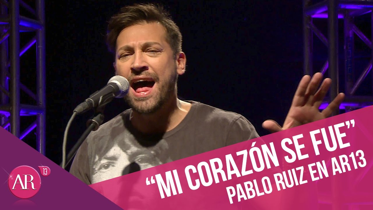 Pablo Ruiz - Mi corazón se fue | AR13