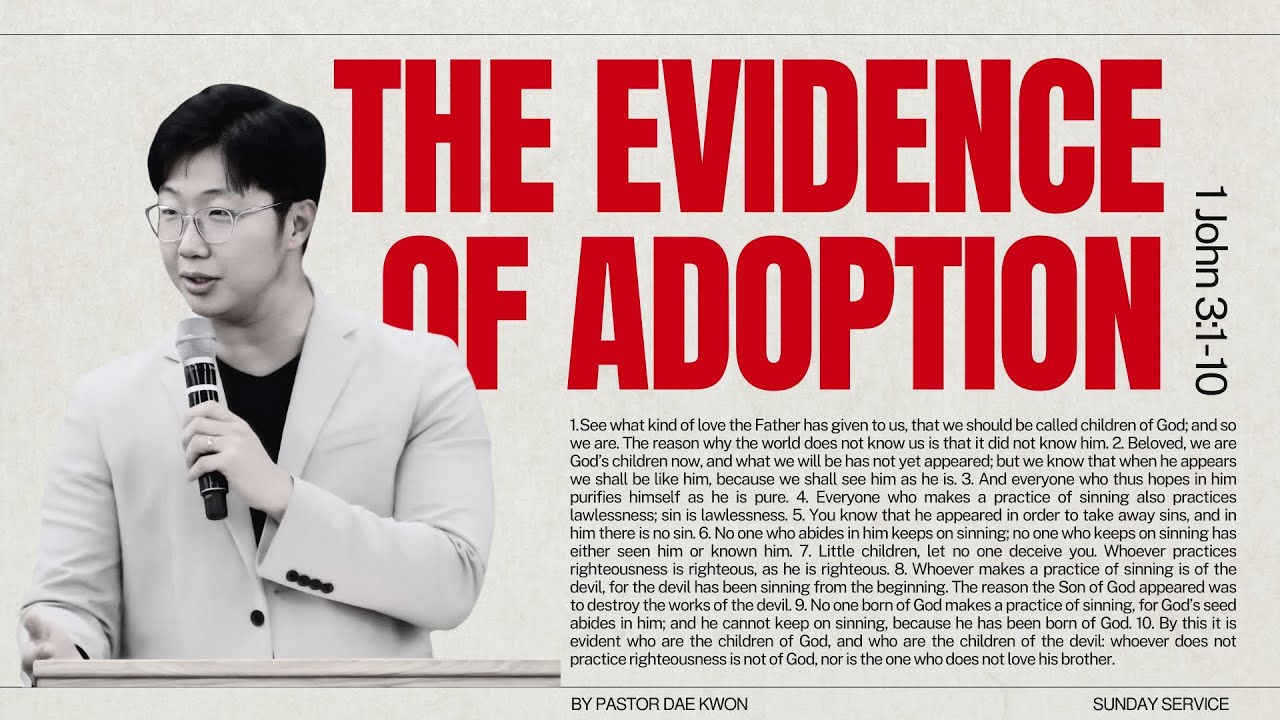 The Evidence of Adoption | Pastor Dae Kwon | November 2, 2025