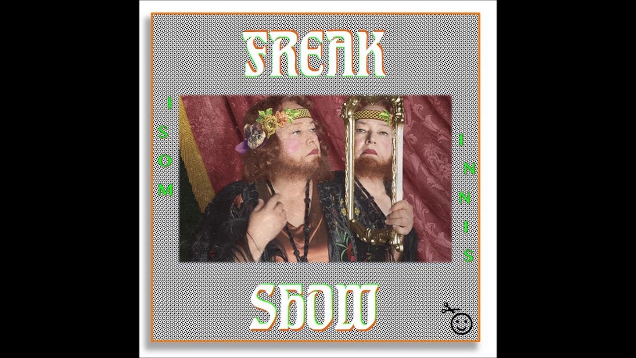 Isom Innis – Freak Show (Full Version)