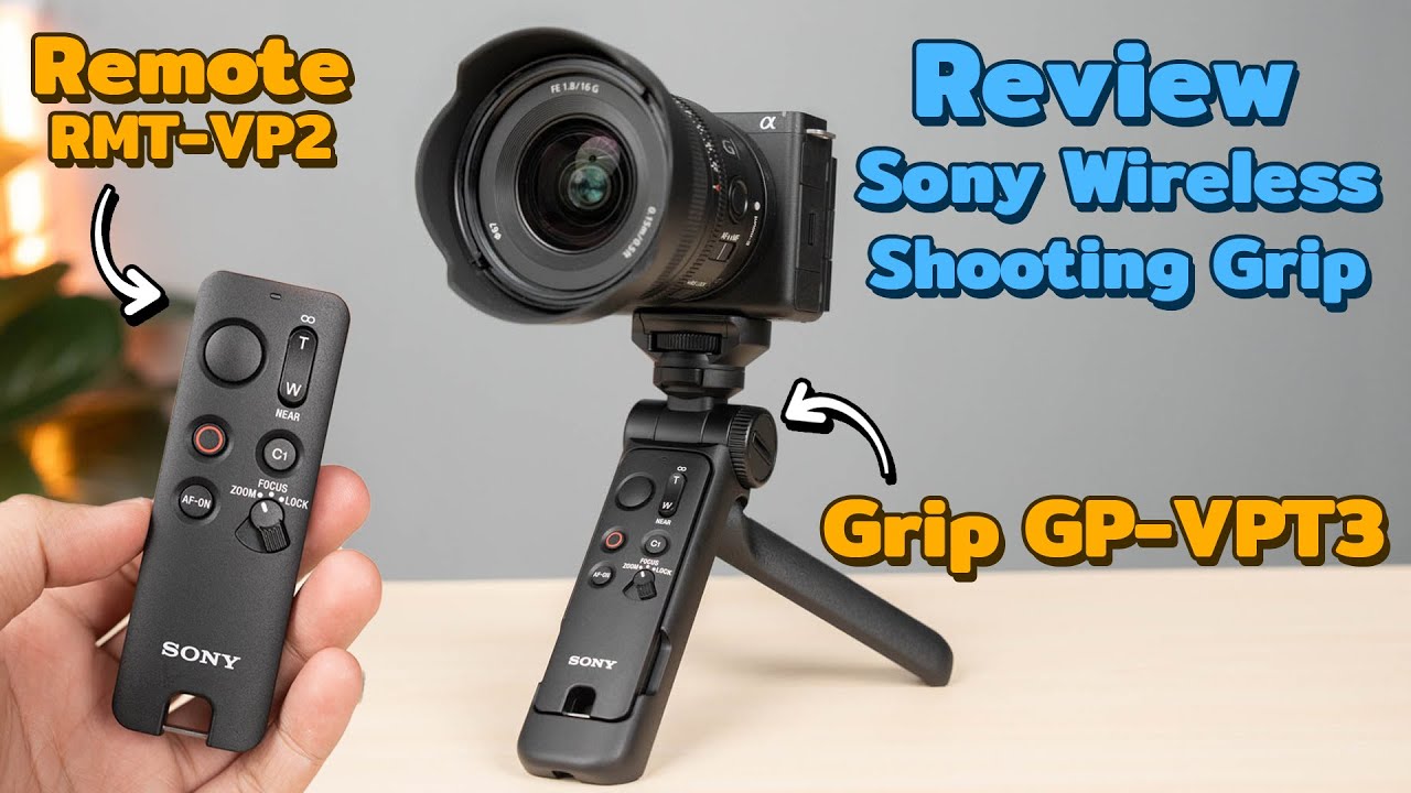 รีวิว Sony Wireless Shooting Grip ขาตั้งเล็กที่แยกรีโมทได้แล้ว (พร้อมสอนวิธีใช้)