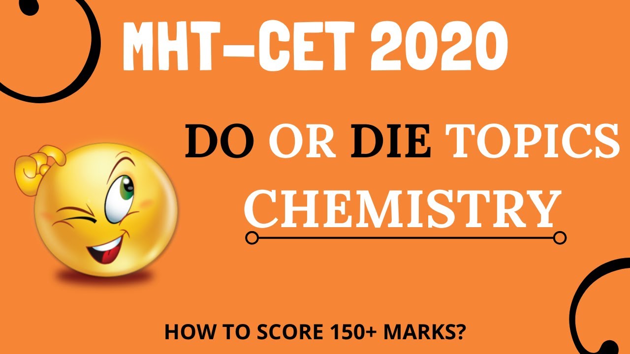DO OR DIE TOPICS OF #CHEMISTRY | HOW TO SCORE MORE THAN 150 MARKS? | TOTAL FOCUS ON MHT-CET 2020