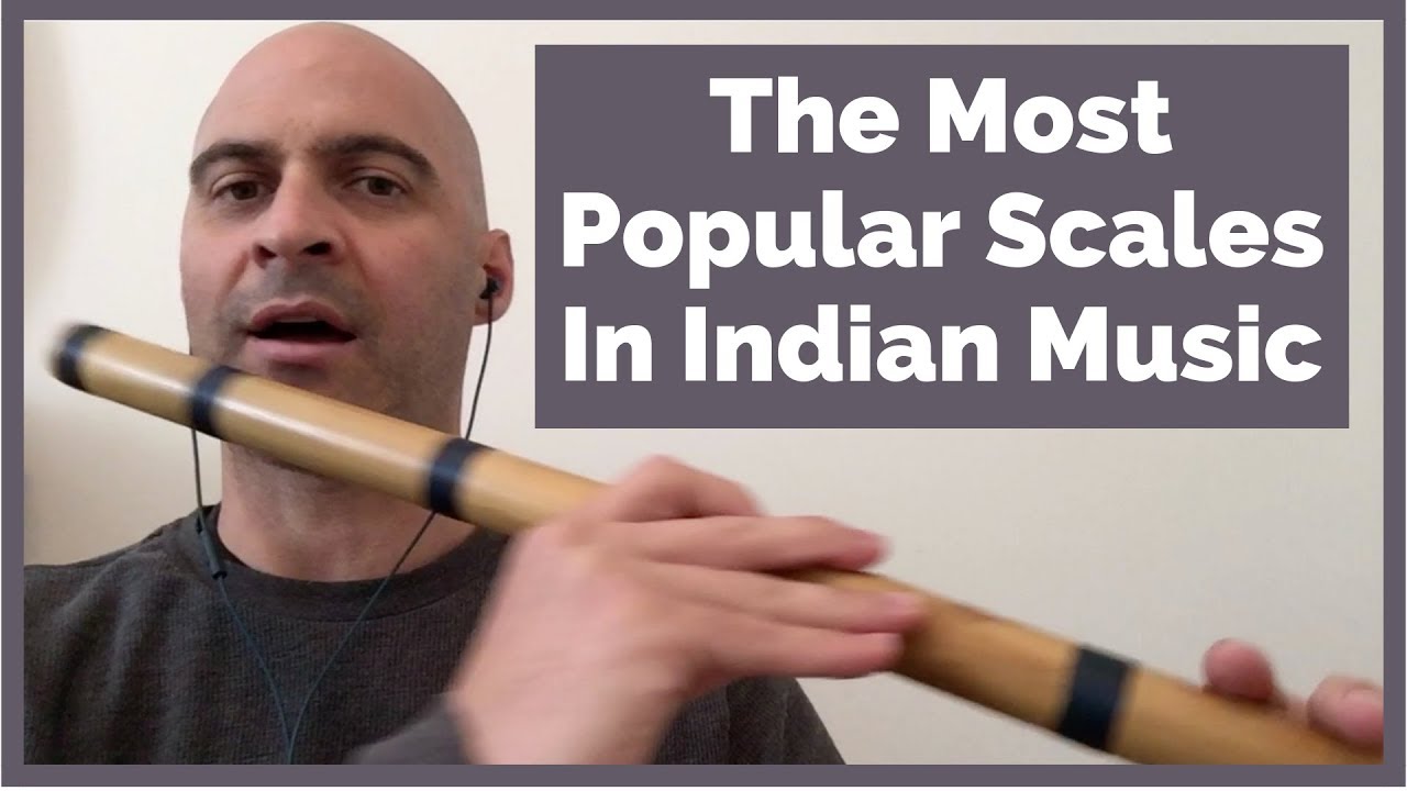 The Most Popular Scales In Indian Music