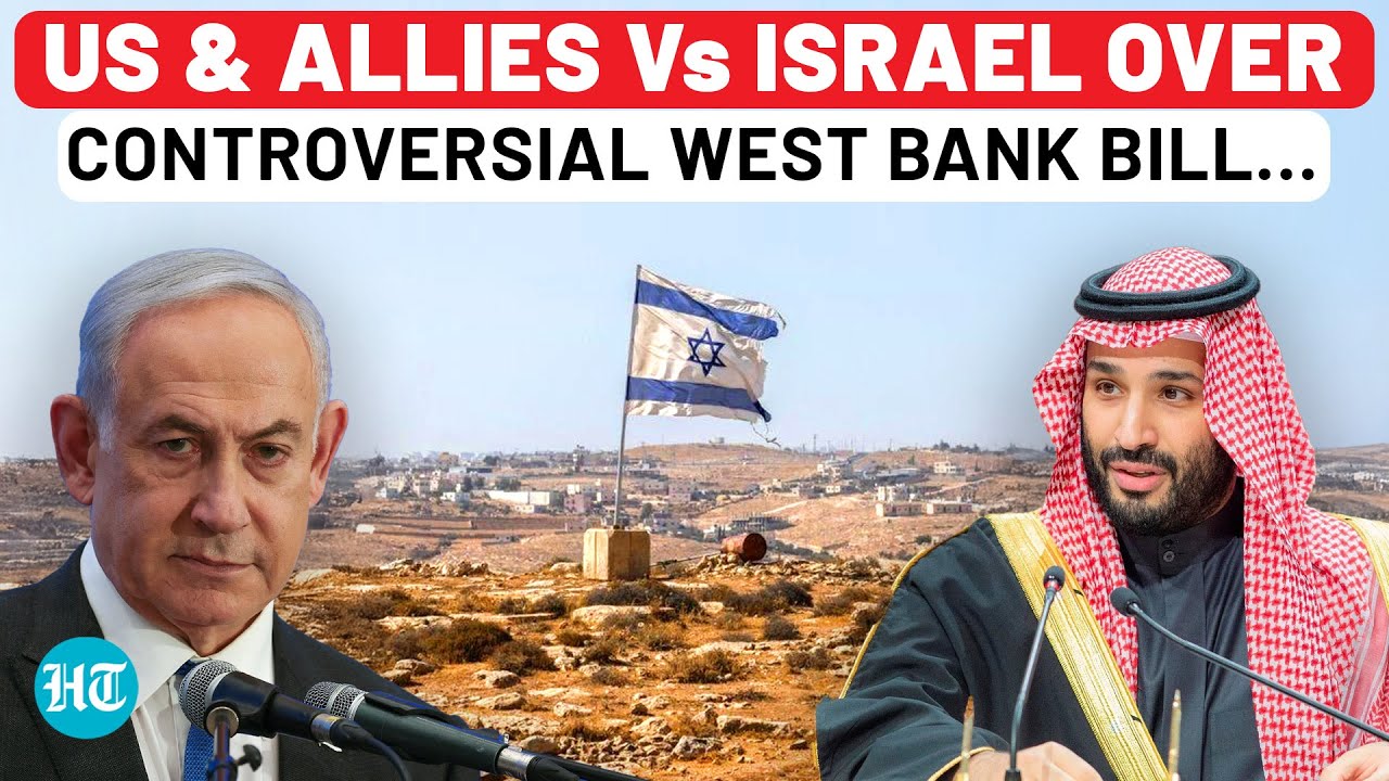 Israel Faces Pressure From Ally US & Arab World Over West Bank Annexation Bill; &lsquo;It Threatens&hellip;&rsquo;