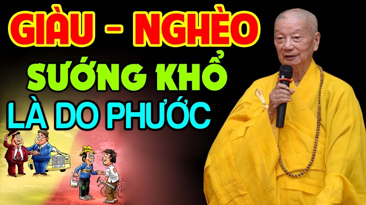 Sướng, Khổ, Giàu, Nghèo đều do Phước mà ra - HT Trí Quảng ( Nên biết )