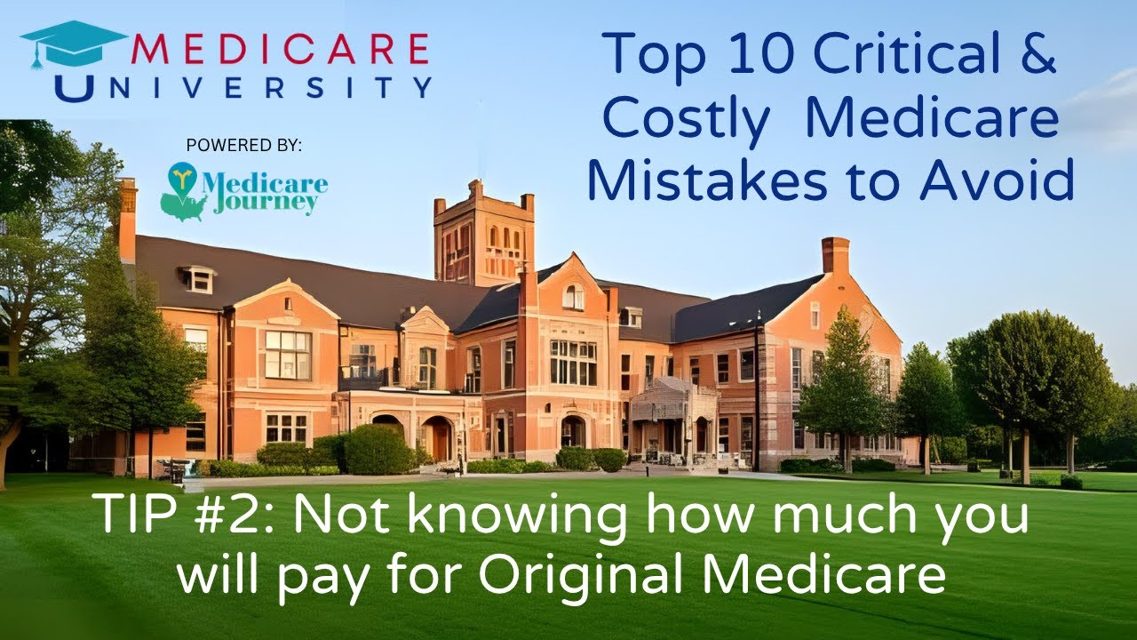 Tip #2: Not knowing how much you will pay for Original Medicare
