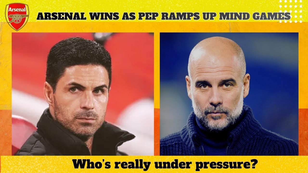 Arsenal wins as Pep ramps up the psycological warfare. Who is truly under pressure? Liverpool...