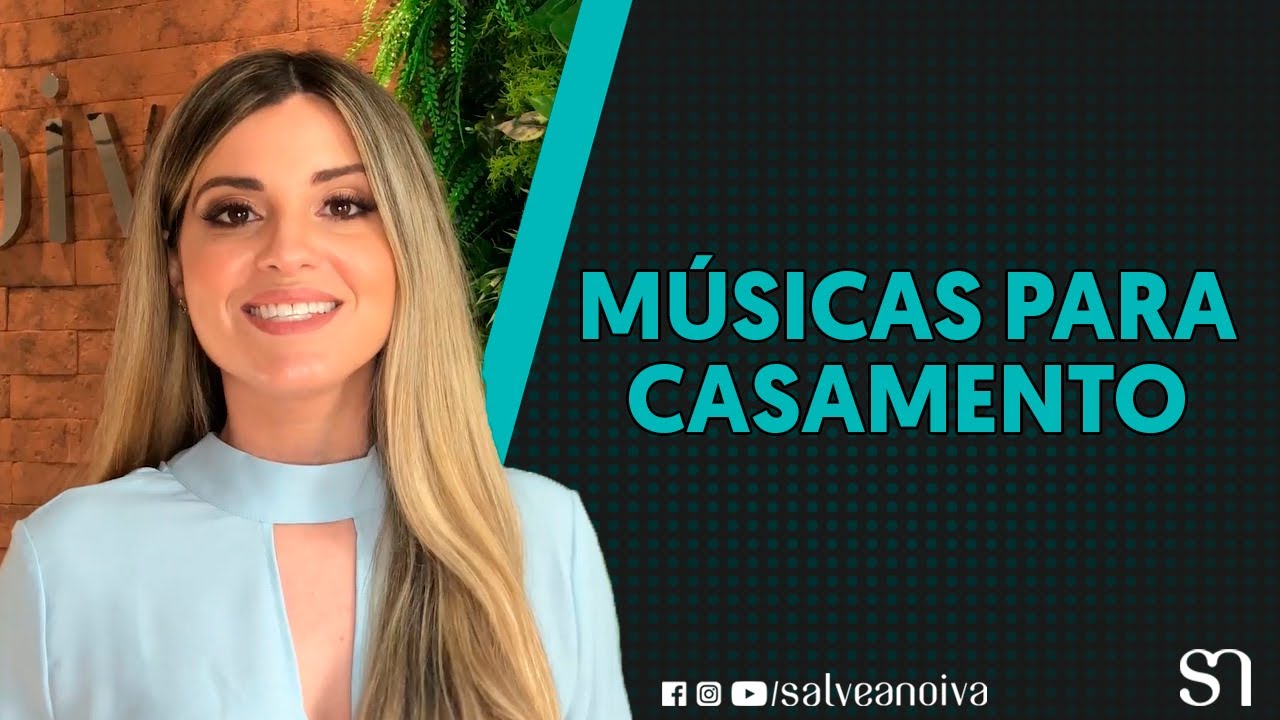 Músicas para cerimônia de casamento - Salve a Noiva