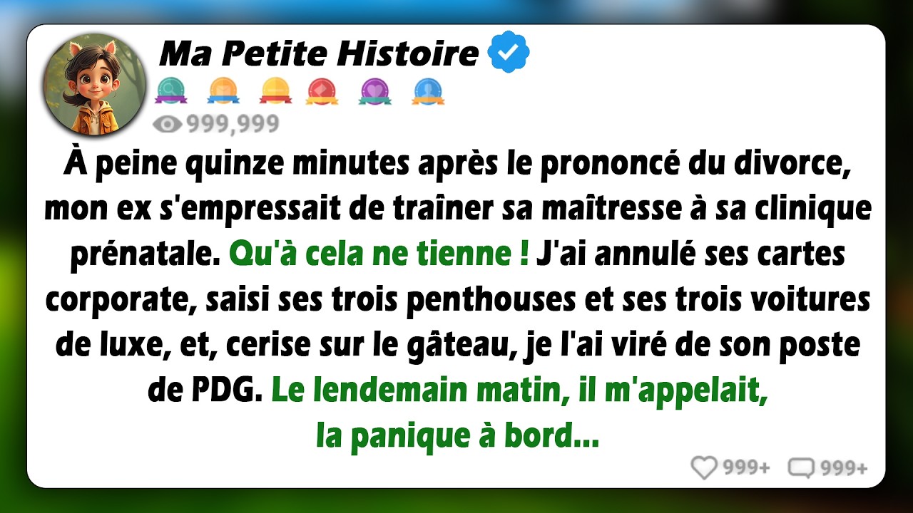 À peine 15 minutes après notre divorce, mon ex a précipité sa maîtresse à la clinique prénatale...