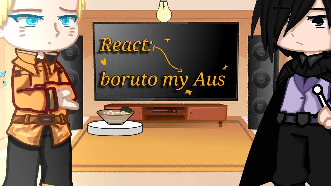 (React boruto)-My Aus-