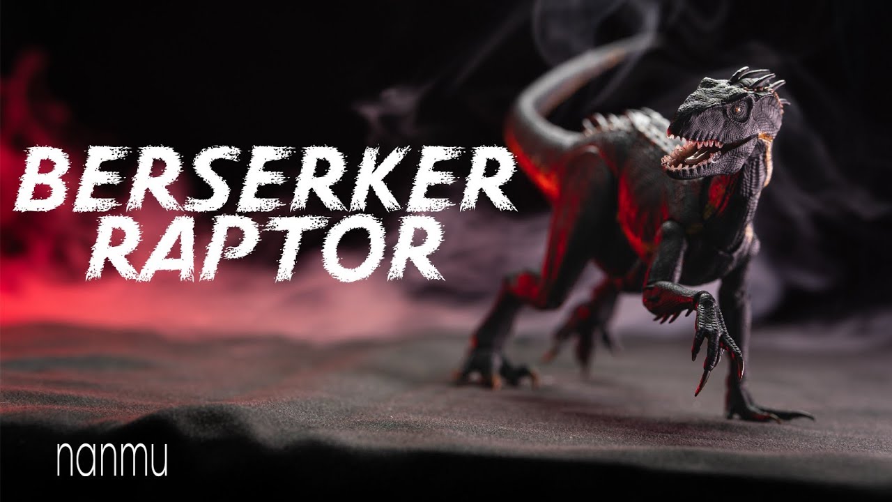 Nanmu | Berserker Raptor | Unboxing & review