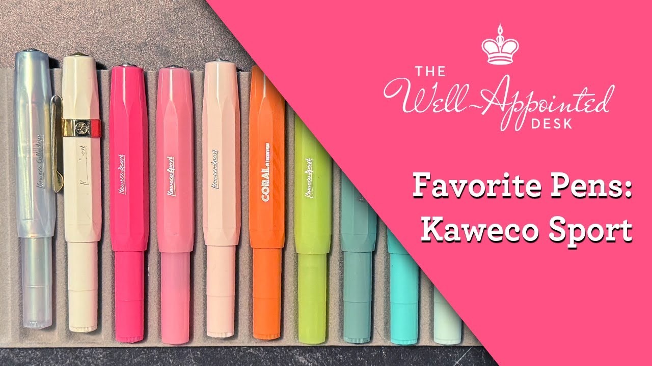 My Favorite Pens: Kaweco Sport Fountain Pens