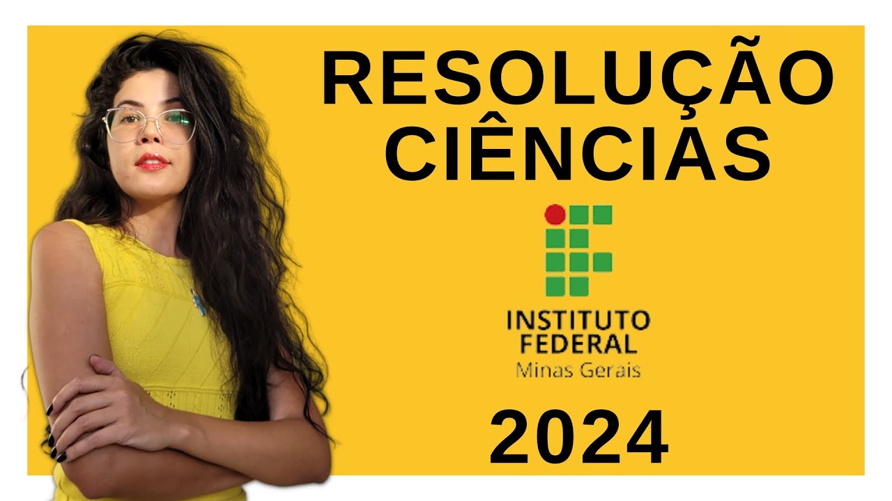 Resolução Ciências IFMG 2024: Física, Química e Biologia