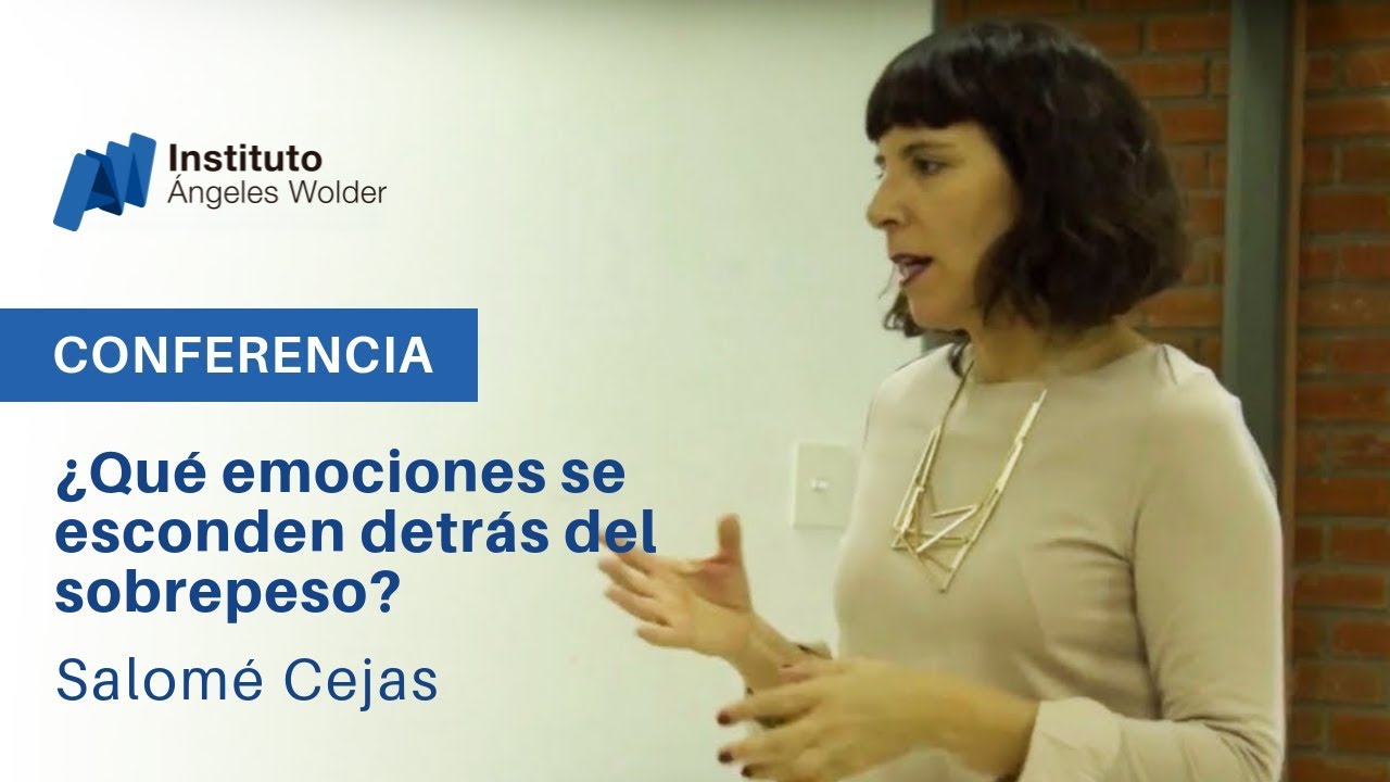 ¿Qué emociones se esconden detrás del sobrepeso? - Salomé Cejas
