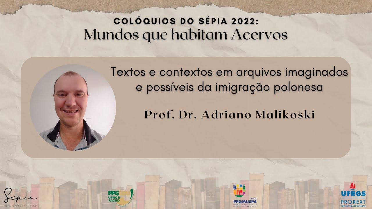 Colóquios do Sépia 2022: Textos e contextos em arquivos imaginados e possíveis da imigração polonesa