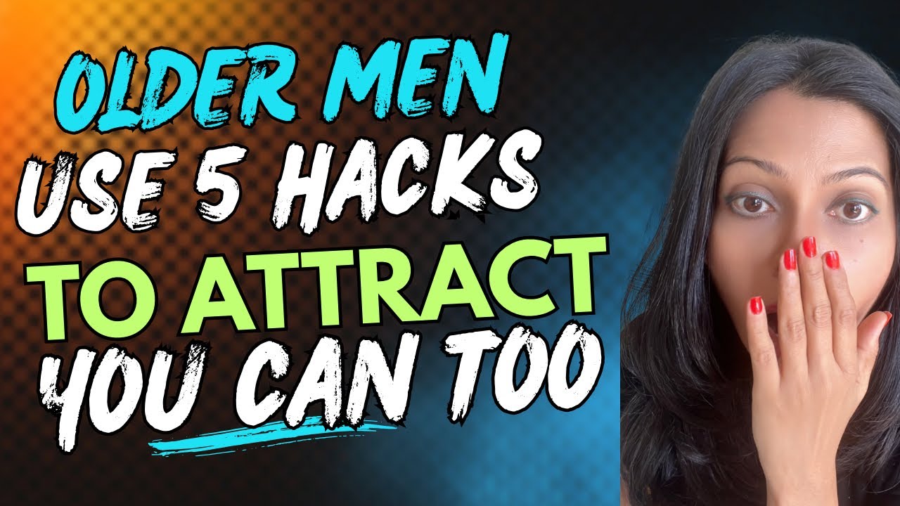 Why Girls Fall For Older Men ? Psychological Hacks for Younger Men to Use #coach #relationship #try